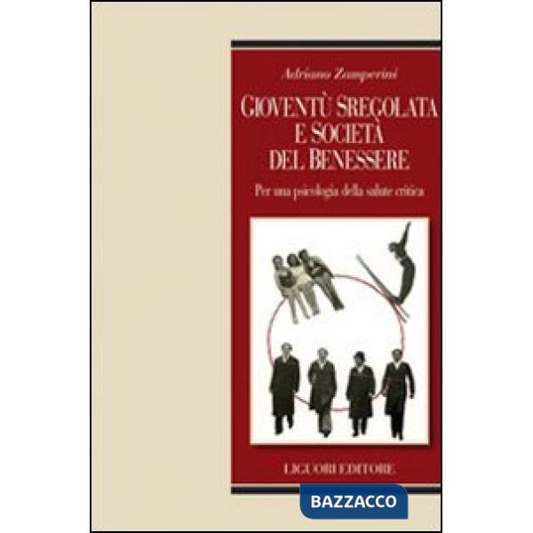 Gioventù sregolata e società del benessere. Per una psicologia della salute critica