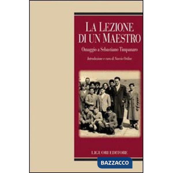 Lezione di un maestro. Omaggio a Sebastiano Timpanaro (La)