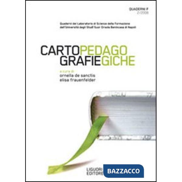 Quaderni F. Cartografie pedagogiche (2008). Vol. 2