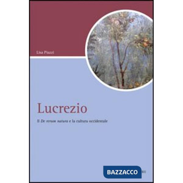Lucrezio. Il «De rerum natura» e la cultura occidentale