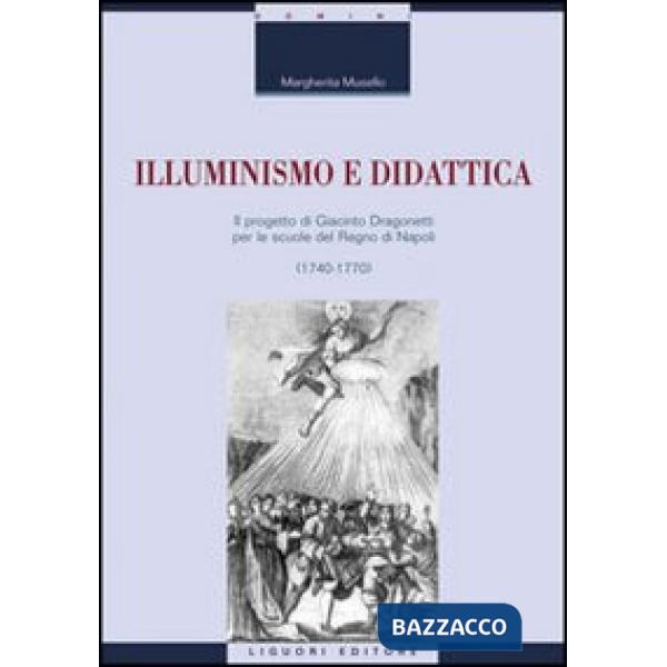 Illuminismo e didattica. Il progetto di Giacomo Dragonetti per le scuole del regno di Napoli