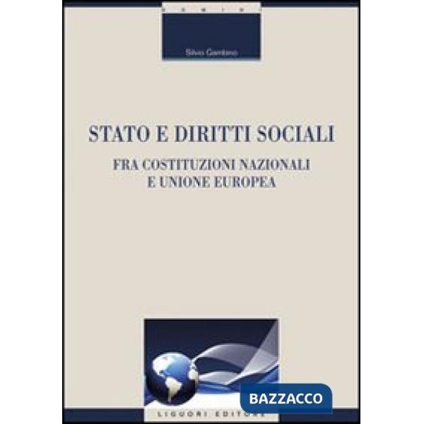 Stato e diritti sociali. Fra costituzioni nazionali e Unione Europea