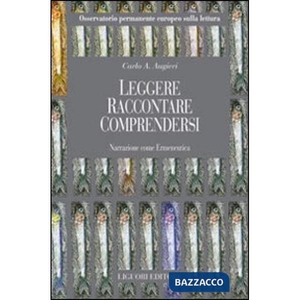 Leggere. Raccontare. Comprendersi. Narrazione come ermeneutica