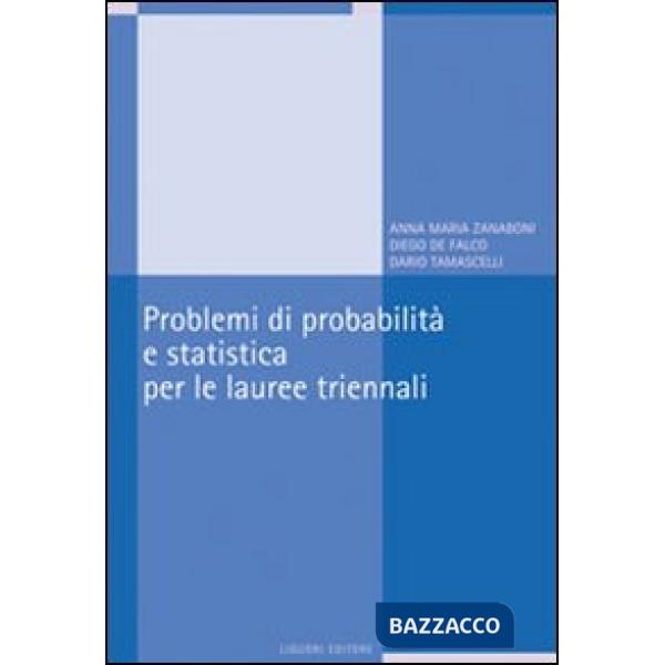 Problemi di probabilità e statistica per le lauree triennali