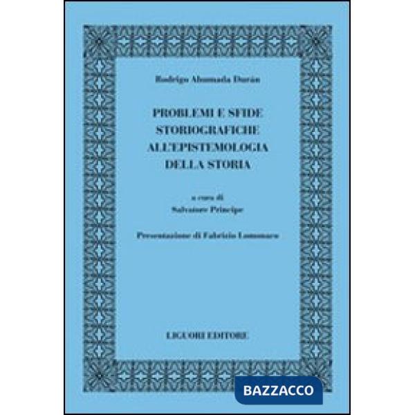 Problemi e sfide storiografiche all'epistemologia della storia