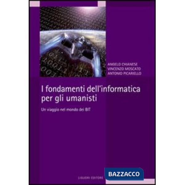 Fondamenti dell'informatica per gli umanisti. Un viaggio nel mondo dei bit (I)