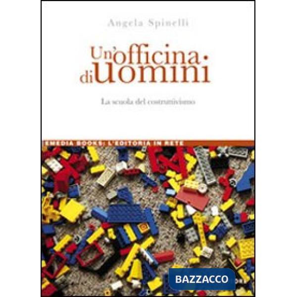 Officina di uomini. La scuola del costruttivismo (Un')
