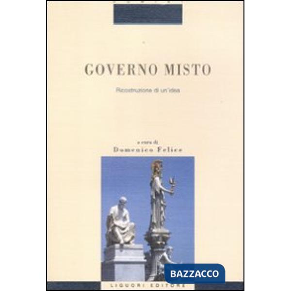Governo misto. Ricostruzione di un'idea