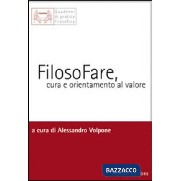 Filosofare, cura e orientamento al valore