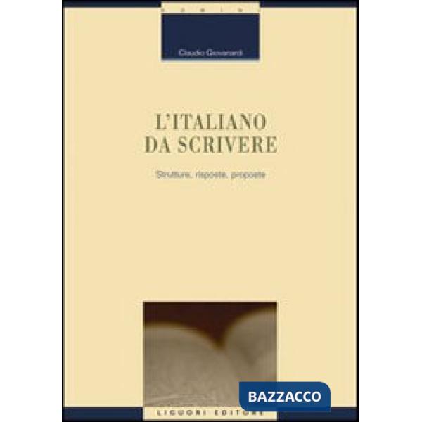 Italiano da scrivere. Strutture, risposte, proposte (L')