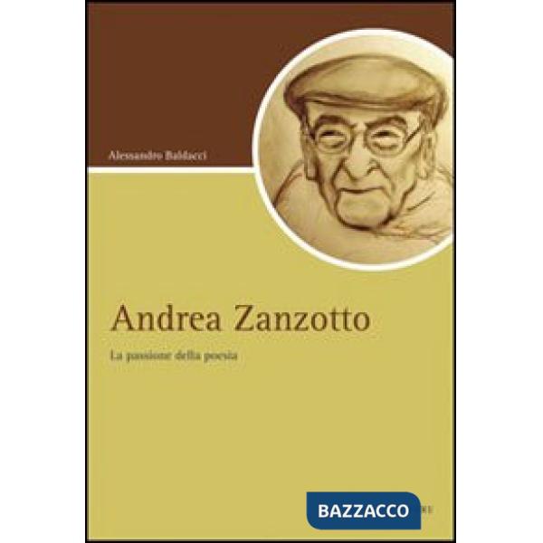 Andrea Zanzotto. La passione della poesia