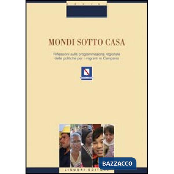Mondi sotto casa. Riflessione sulla programmazione regionale delle politiche per i migranti in Campania