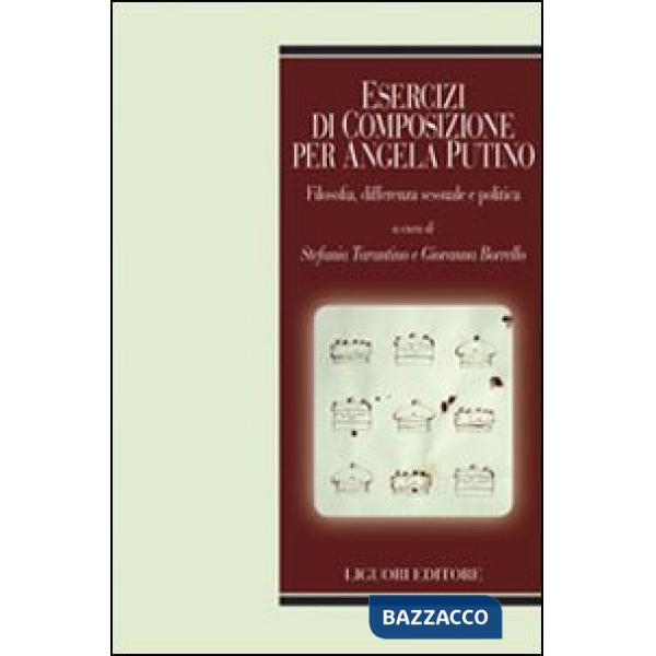 Esercizi di composizione per Angela Putino. Filosofia, differenza sessuale e politica