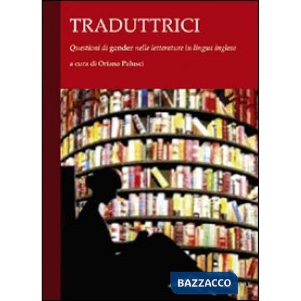 Traduttrici. Questioni di «gender» nelle letterature in lingua inglese