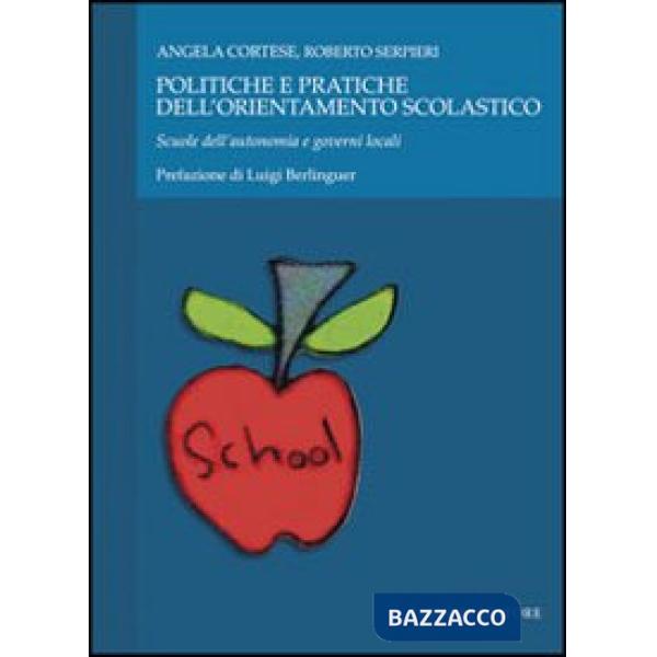 Politiche e pratiche dell'orientamento scolastico. Scuole dell'autonomia e governi locali