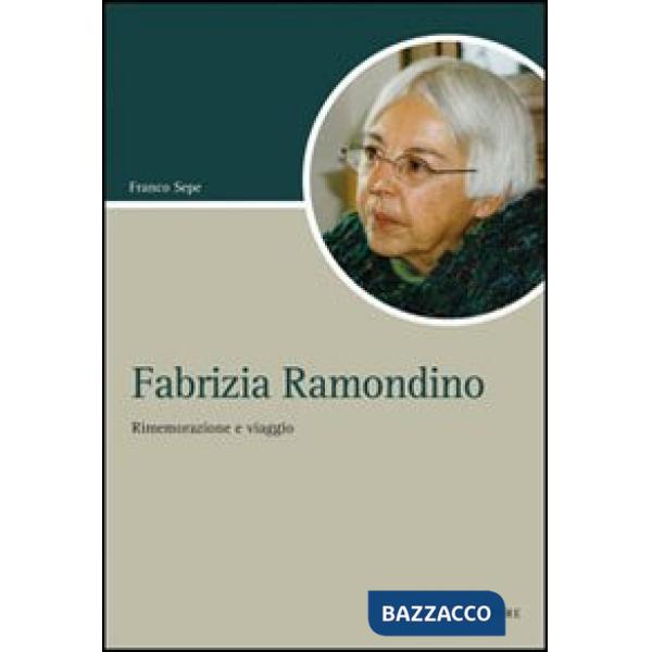 Fabrizia Ramondino. Rimemorazione e viaggio