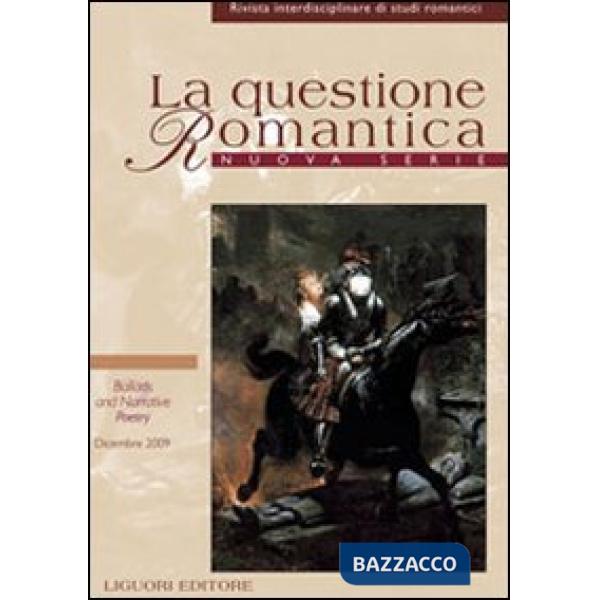 Questione romantica. Rivista interdisciplinare di studi romantici. Nuova serie (2009) (La). Vol. 2/1: Ballads and narrative poet