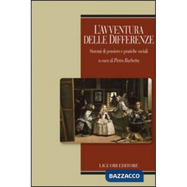 Avventura delle differenze. Sistemi di pensiero e pratiche sociali (L')
