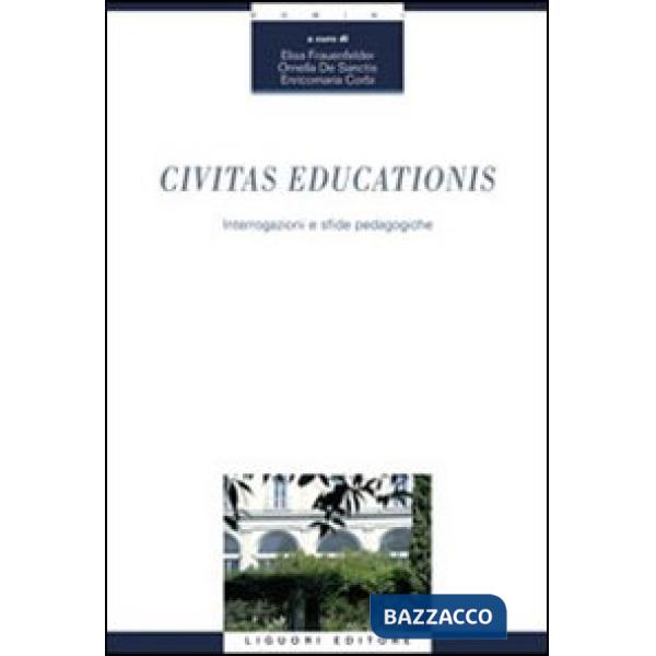 Civitas educationis. Interrogazioni e sfide padagogiche