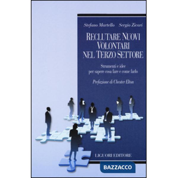 Reclutare nuovi volontari nel terzo settore. Strumenti e idee per sapere cosa fare e come farlo