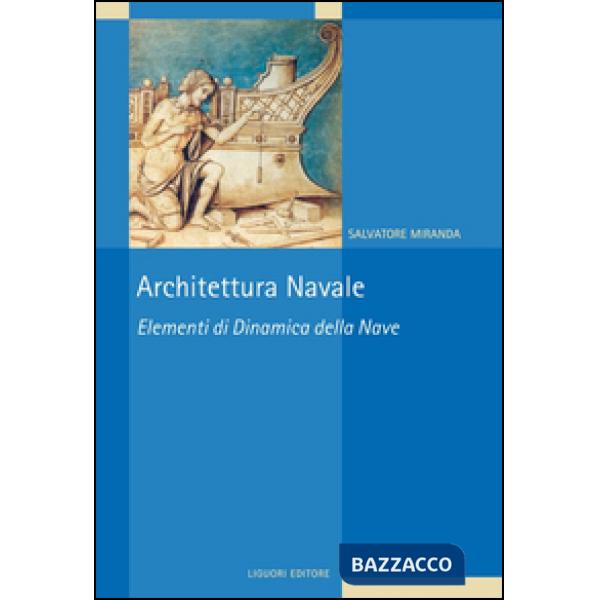 Architettura navale. Elementi di dinamica della nave