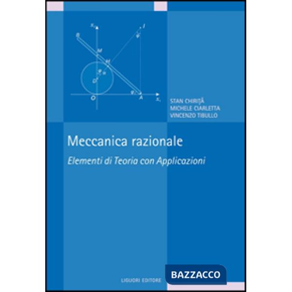 Meccanica razionale. Elementi di teoria con applicazioni