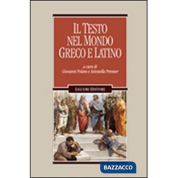 Testo nel mondo greco e latino (Il)