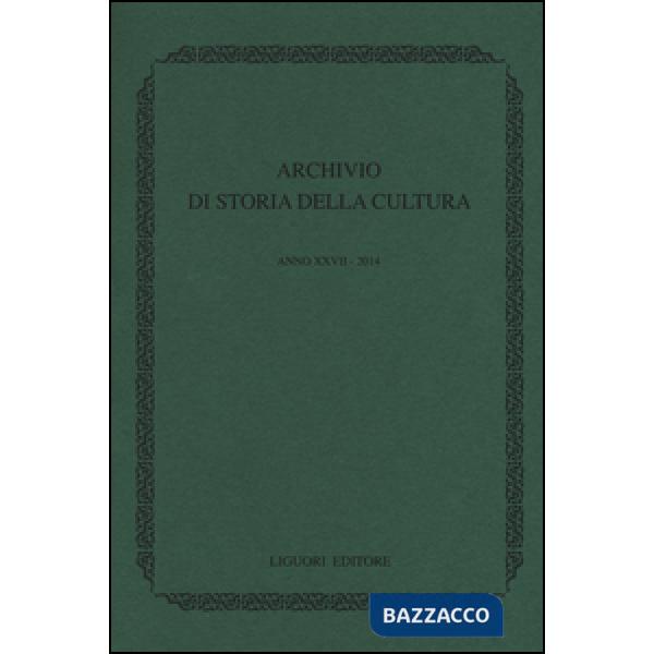 Archivio di storia della cultura (2014). Vol. 18