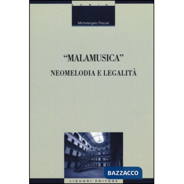 «Malamusica». Neomelodia e legalità