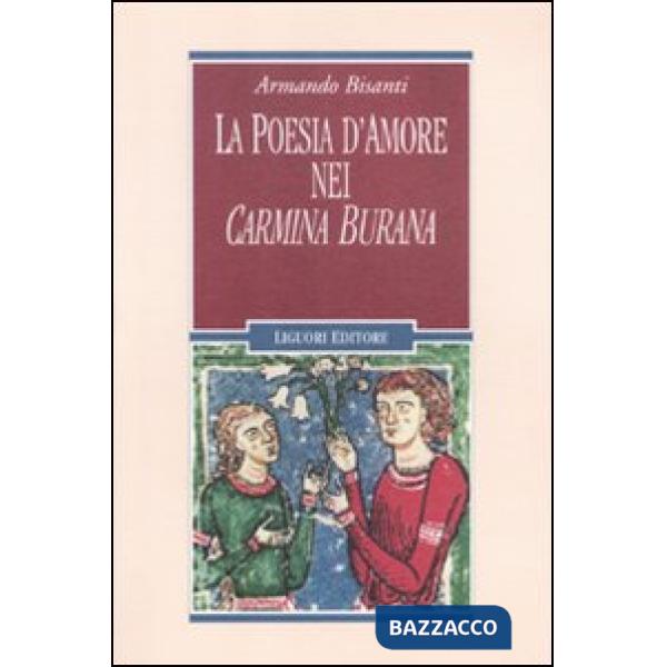 Poesia d'amore nei «Carmina Burana» (La)