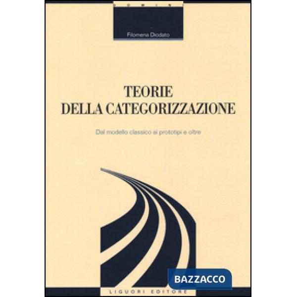 Teorie della categorizzazione. Dal modello classico ai prototipi e oltre