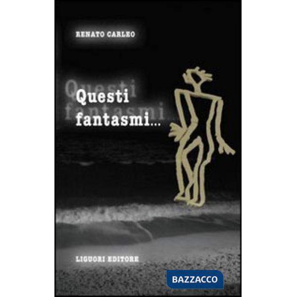 Questi fantasmi...