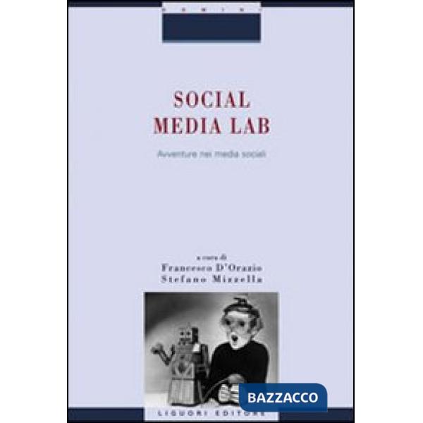 Social Media Lab. Avventure nei media sociali
