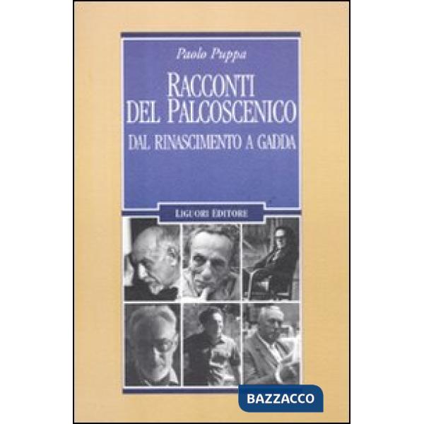 Racconti del palcoscenico. Dal Rinascimento a Gadda