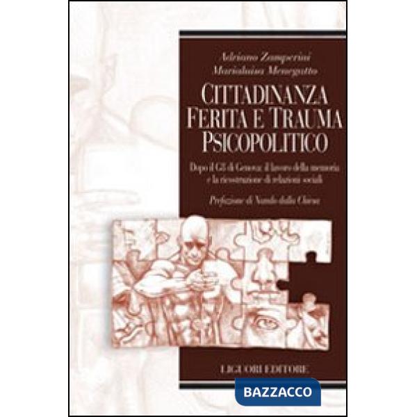 Cittadinanza ferita e trauma psicopolitico. Dopo il G8 di Genova: il lavoro della memoria e la ricostruzione di relazioni social