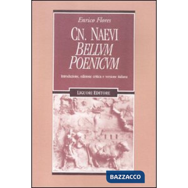 Cn. Naevi «Bellum poenicum». Introduzione, edizione critica e versione italiana
