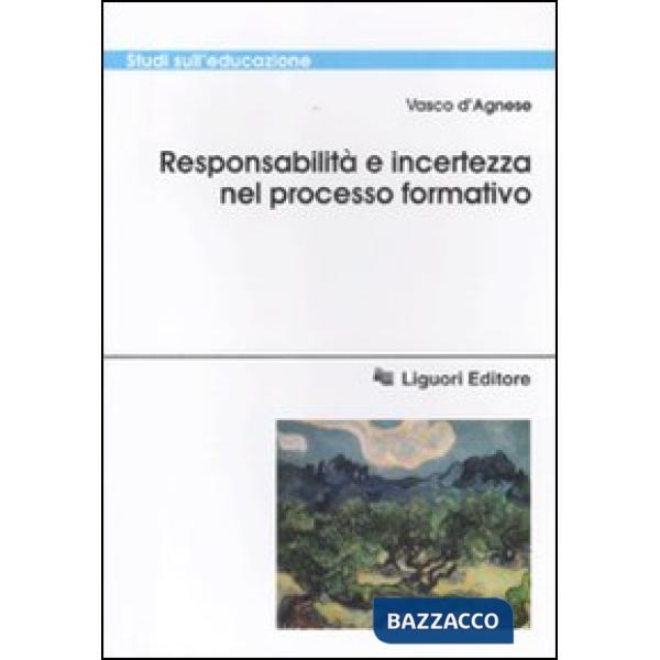 Responsabilità e incertezza nel processo di formazione