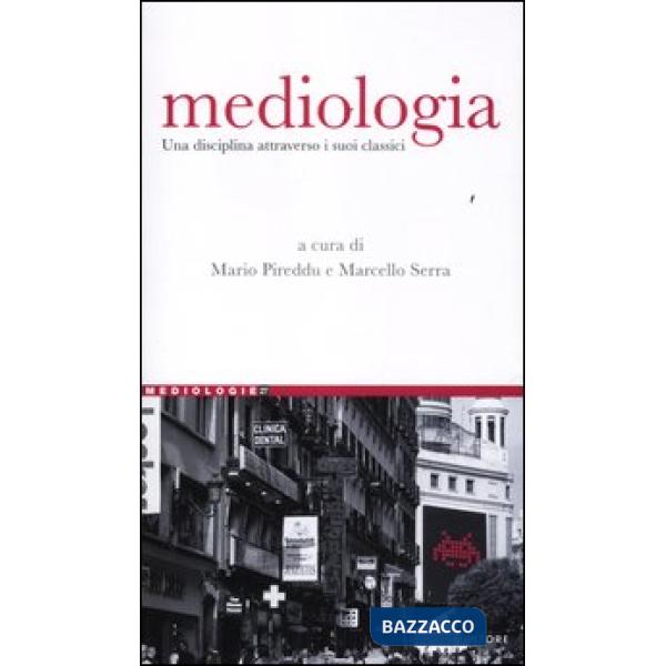 Mediologia. Una disciplina attraverso i suoi classici