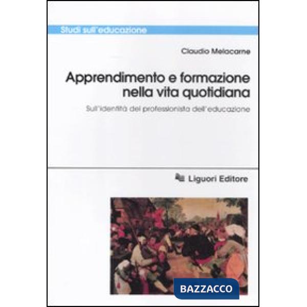 Apprendimento e formazione nella vita quotidiana. Sull'identità del professionista dell'educazione