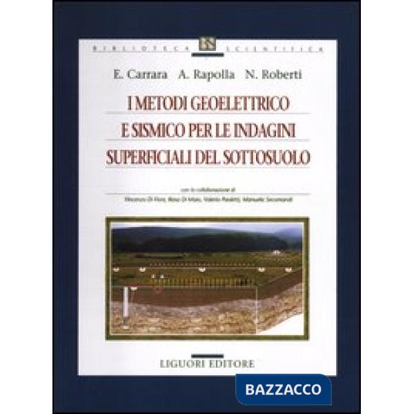 Metodi geoelettrico e sismico per le indagini superficiali del sottosuolo (I)