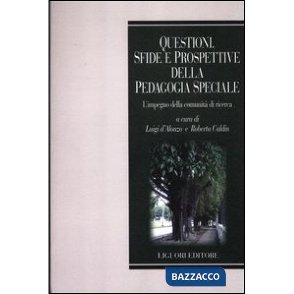 Questioni, sfide e prospettive della pedagogia speciale. L'impegno della comunità scientifica