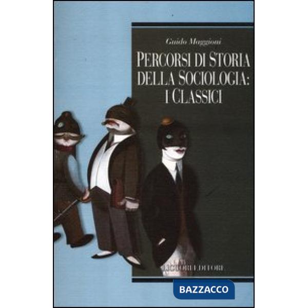 Percorsi di storia della sociologia: i classici