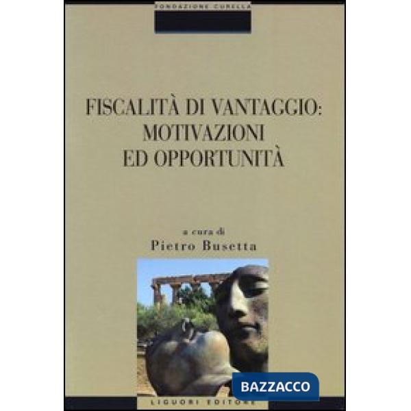 Fiscalità di vantaggio: motivazioni ed opportunità