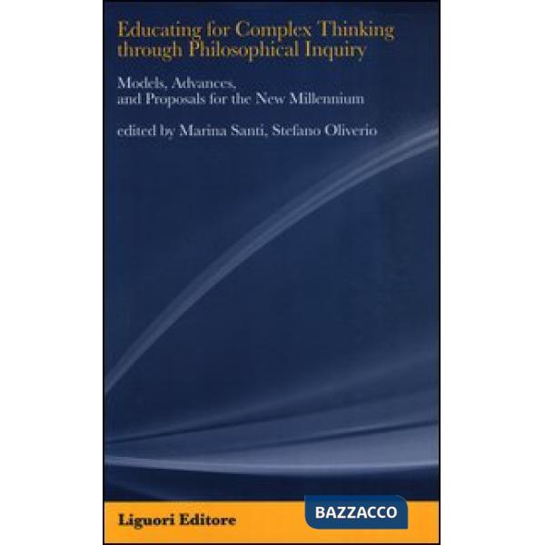 Educating for complex thinking through philosophycal inquiry. Models, advances and proposals for the new millennium. Con aggiorn
