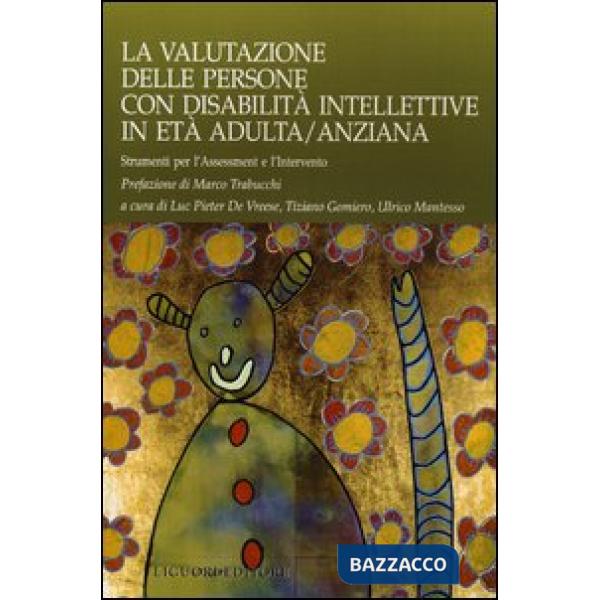 Valutazione delle persone con disabilità intellettive in età adulta/anziana. Strumenti per l'assessment e l'intervento (La)