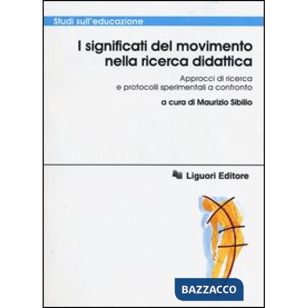 Significati del movimento nella ricerca didattica. Approcci di ricerca e protocolli sperimentali a confronto (I)