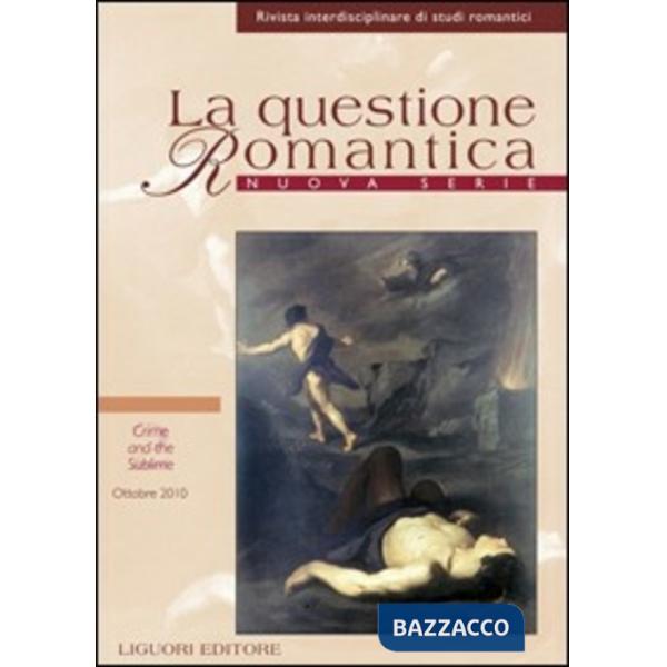 Questione romantica. Rivista interdisciplinare di studi romantici (2010). Ediz. italiana e inglese (La). Vol. 2