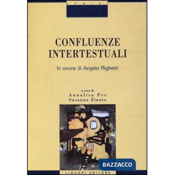 Confluenze intertestuali. In onore di Angelo Righetti