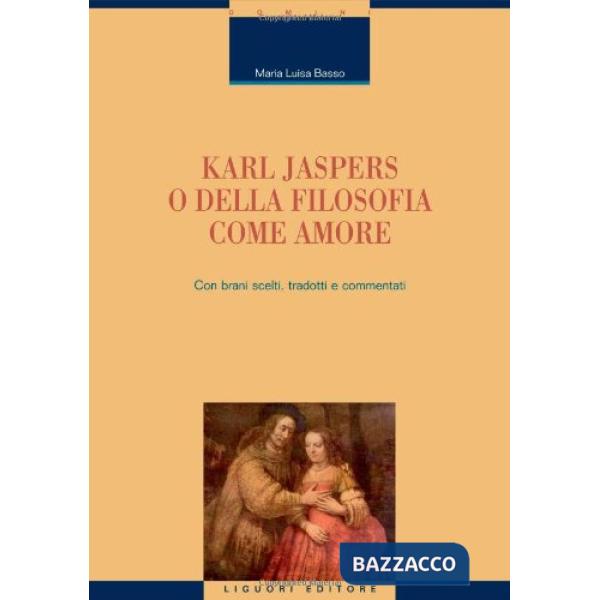 Karl Jaspers o della filosofia come amore
