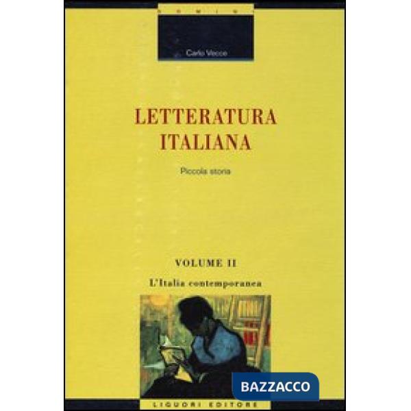 Letteratura italiana. Piccola storia. Vol. 2: L'Italia contemporanea